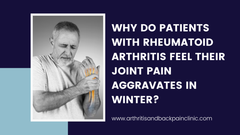 Why Do Patients with Rheumatoid Arthritis Feel Their Joint Pain Aggravates in Winter?