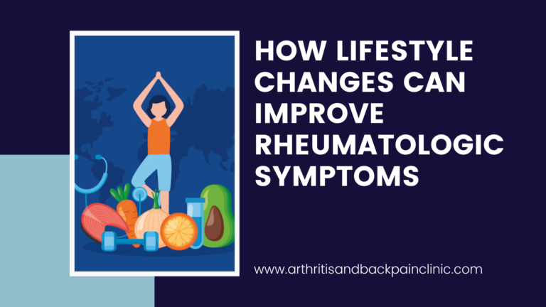 How Lifestyle Changes Can Improve Rheumatologic Symptoms